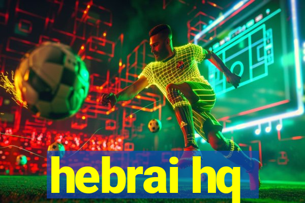 hebrai hq